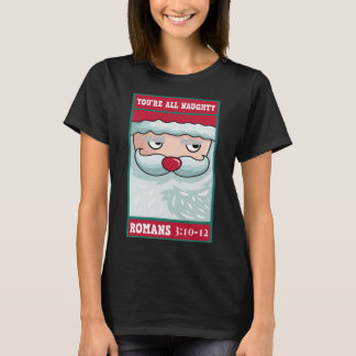You're All Naughty Roman Funny Santa Bible Christm T-Shirt