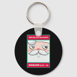 Youre All Naughty Romans 3 10 12 Christmas Keychain