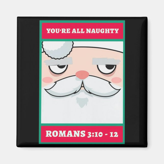 Youre All Naughty Romans 3 10 12 Christmas  Magnet (Front)