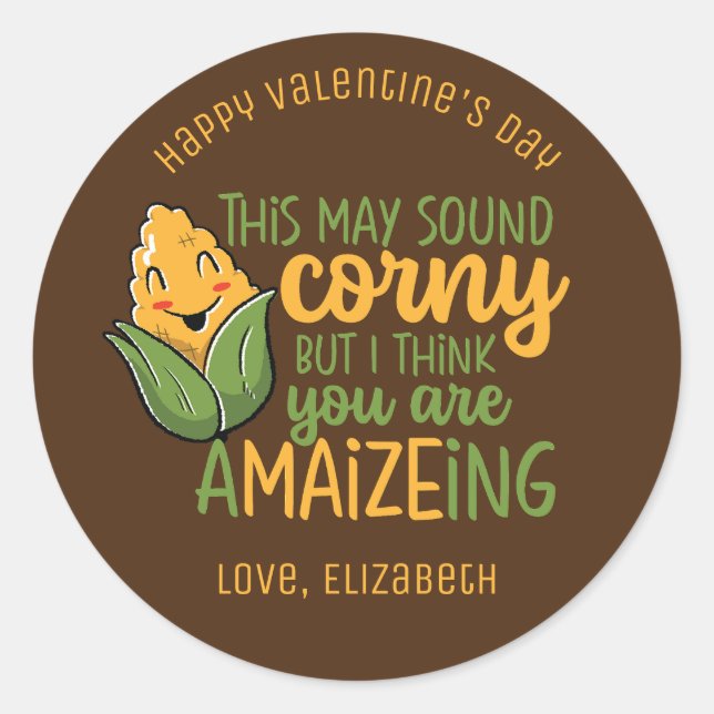 You're Amazing Funny Corn Pun Cute Valentine's Day Classic Round Sticker (Front)
