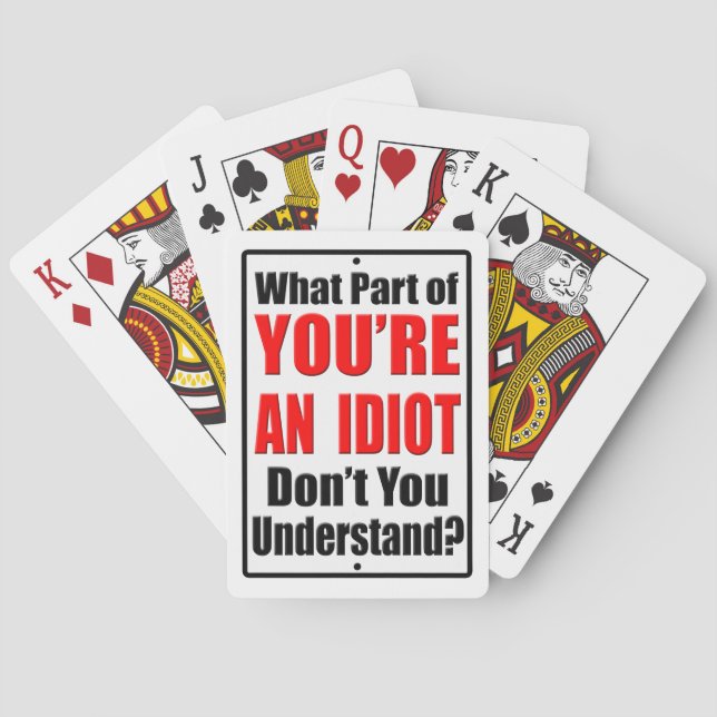 You're an Idiot Playing Cards (Back)