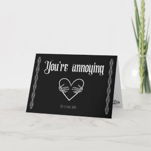 You're annoying, we should date- Goth Valentine's Thank You Card