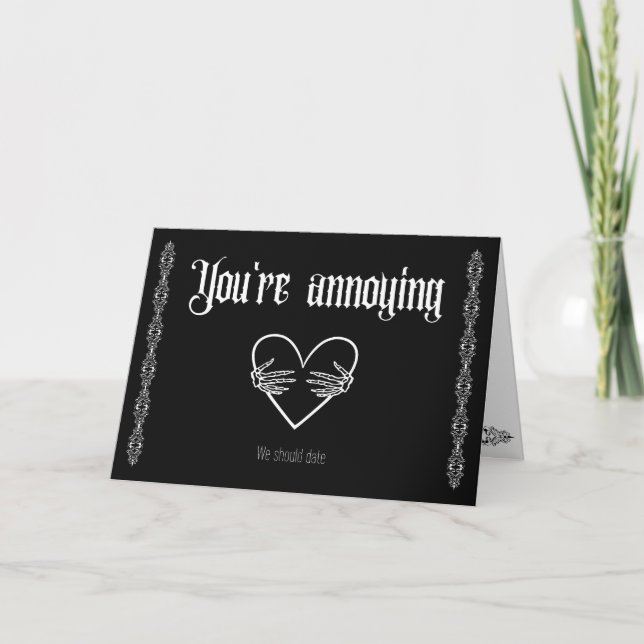 You're annoying, we should date- Goth Valentine's Thank You Card (Front)