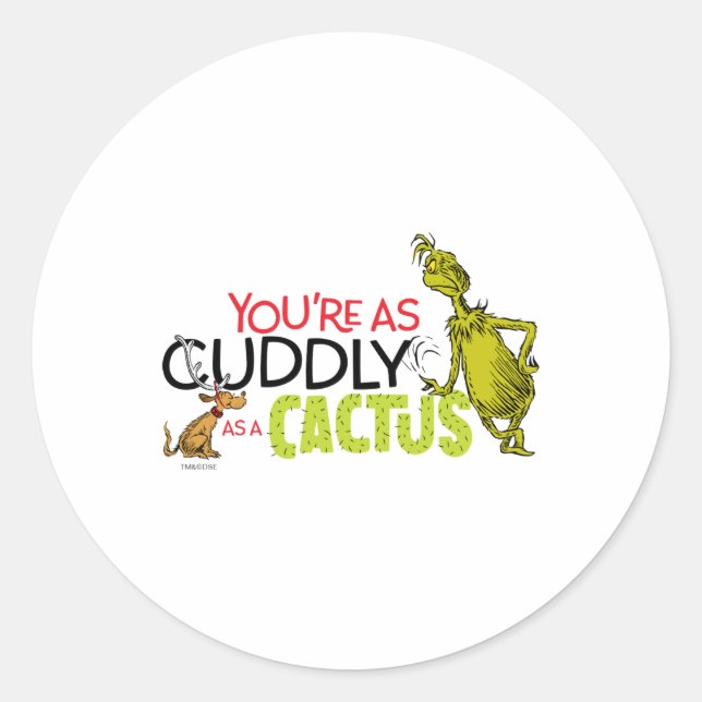 Youre As Cuddly As A Cactus Quote  Classic Round Sticker (Front)