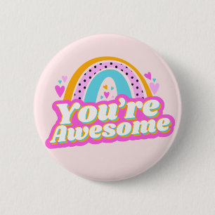You're awesome cute design 2 inch round button