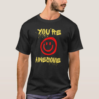 You're Awesome T-Shirt