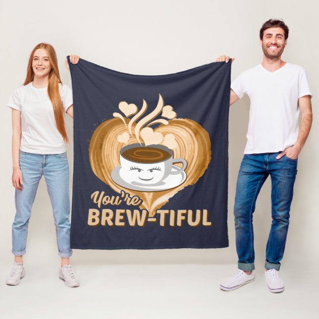 You're Brewtiful Funny Coffee Gag Fleece Blanket (In Situ)