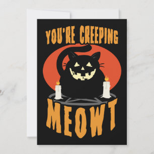 You're Creeping Meowt   Halloween Black Cat Pun Invitation
