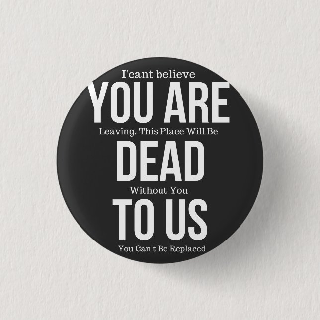 youre dead to us 1 inch round button (Front)