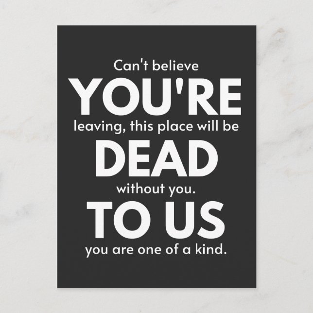You're Dead To Us, Coworker Going Away, Funny Holiday Postcard (Front)