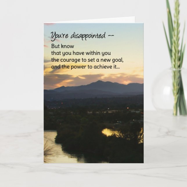 You're disappointed...Support and encouragement Card (Front)