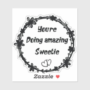 You're Doing Amazing, Sweetie Retro