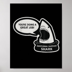 You're Doing Great Job Emotional Suprt Animal Funn Poster