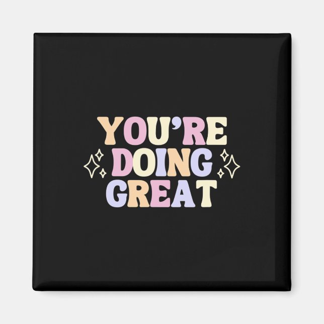 You're Doing Great  Magnet (Front)
