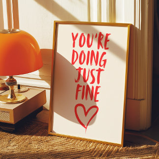 You're doing just fine Art Print