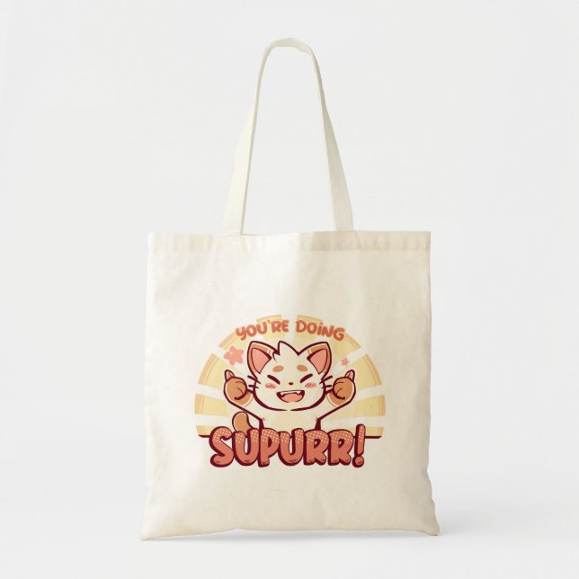 You're Doing SuPURR Tote Bag (Front)