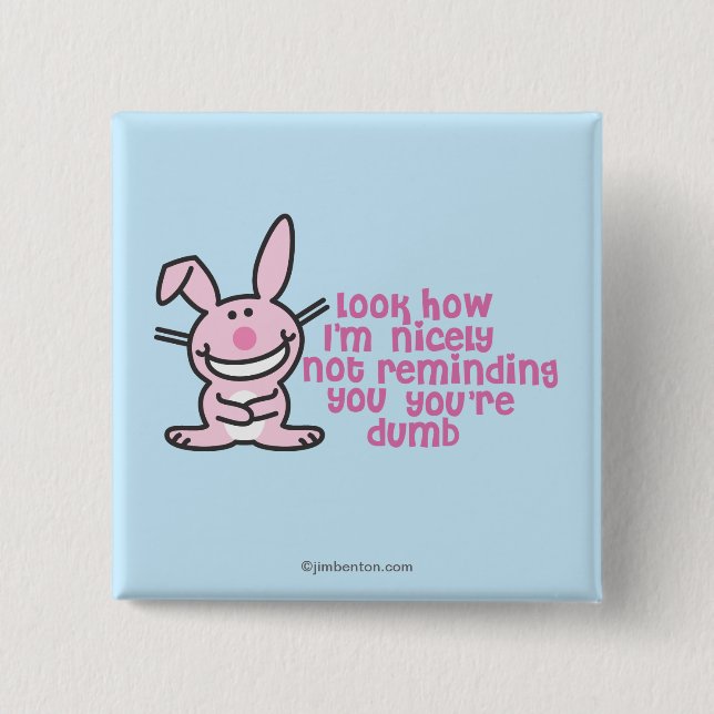 You're Dumb 2 Inch Square Button (Front)