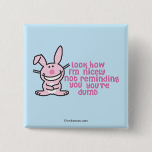 You're Dumb 2 Inch Square Button
