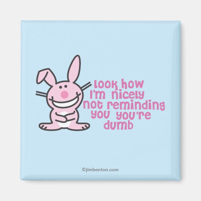 You're Dumb Magnet (Front)