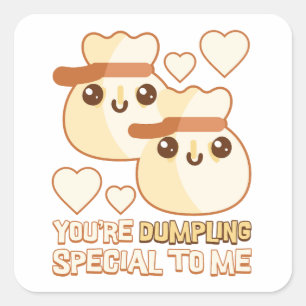 You're Dumpling Special To Me! Cute Dumpling Pun Square Sticker