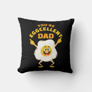 You're Eggcellent Dad Father's Day Birthday Daddy Throw Pillow
