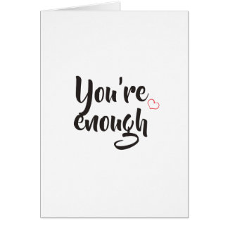 You're enough card