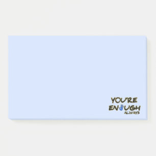 you're enough post-it notes