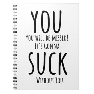 You're escaping, leaving notebook