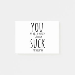 You're escaping, leaving post-it notes