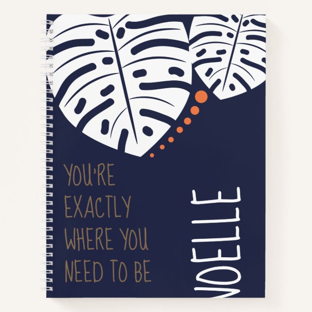 You're Exactly Where You Need to Be | Navy Blue Notebook (Front)