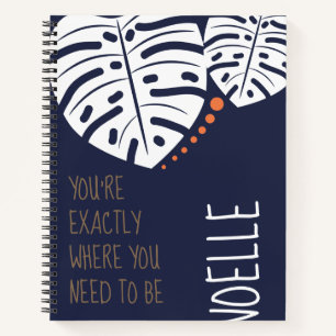 You're Exactly Where You Need to Be, Tropical Notebook
