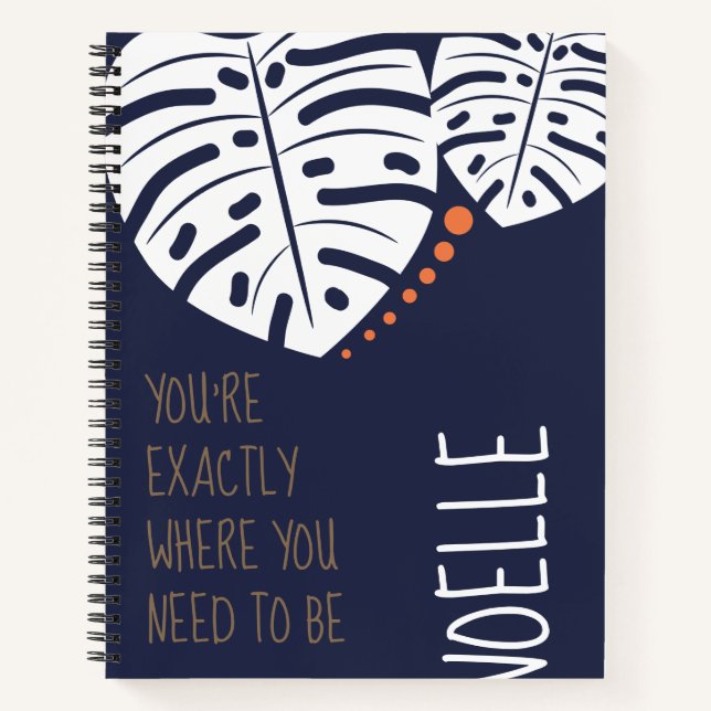 You're Exactly Where You Need to Be, Tropical Notebook (Front)