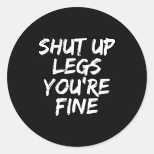 You're Fine Funny Running  Classic Round Sticker