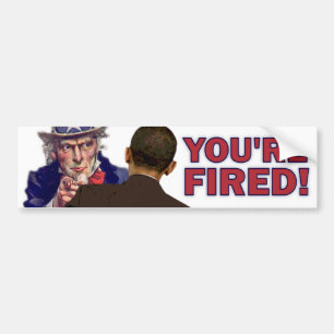 You're Fired! Anti Obama Design Bumper Sticker