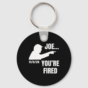 You're Fired Fire Biden Elect Trump President 2024 Keychain