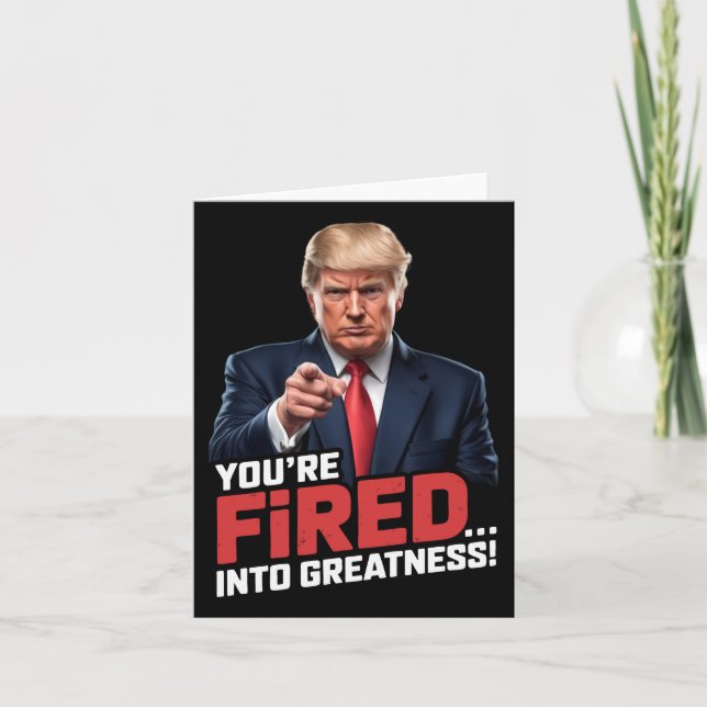 You're Fired Into Greatness!  Card (Front)