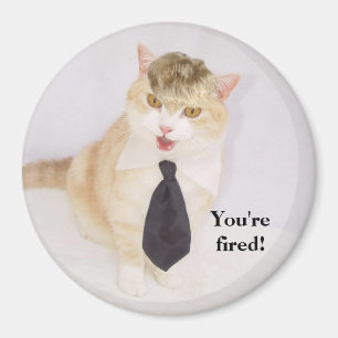 You're Fired! Magnet