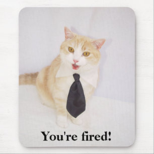 You're Fired! Mouse Pad
