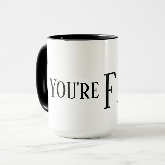 You're Fired Mug Drinkware (Front Left)