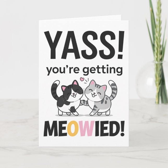 You're Getting Meowied Cat Funny Wedding Married Card (Front)