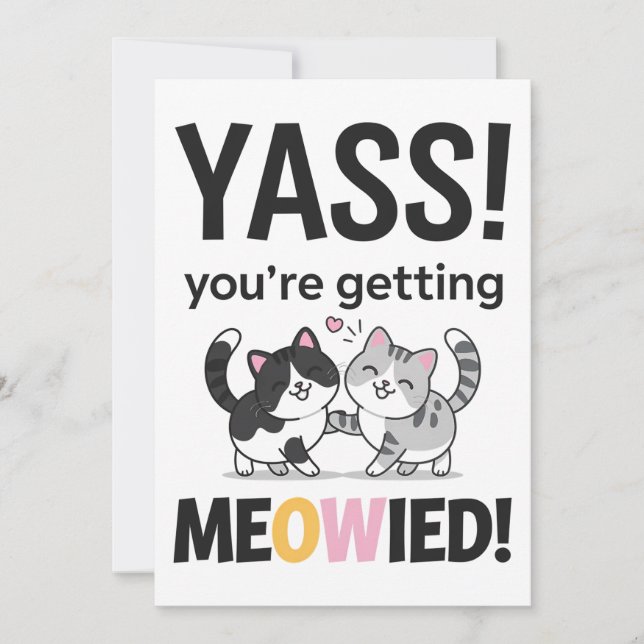 You're Getting Meowied Cat Funny Wedding Married Invitation (Front)