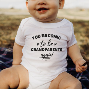 You're Going to be Grandparents Again Baby Bodysui Bodysuit