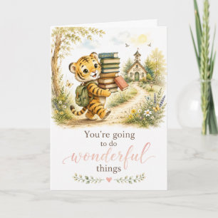 You're Going to Do Wonderful Things Back to School Card