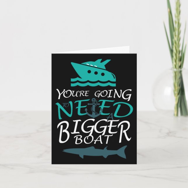 You're Going To Need A Bigger Boat Party Boating  Card (Front)