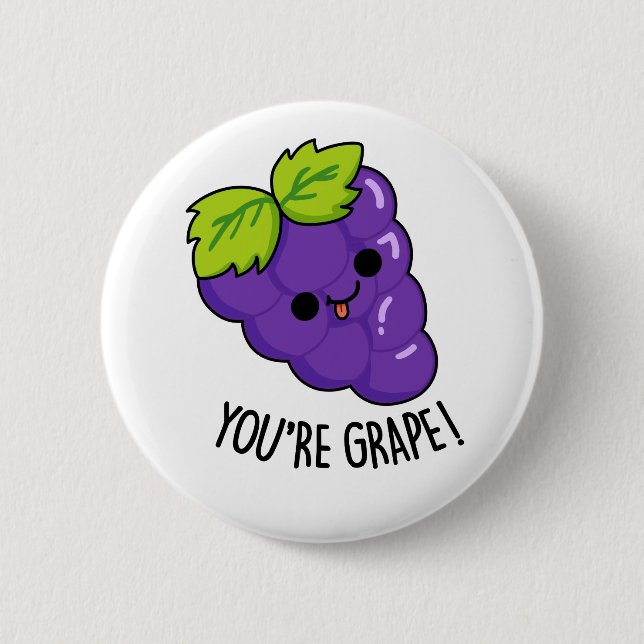 You're Grape Funny Fruit Pun 2 Inch Round Button (Front)