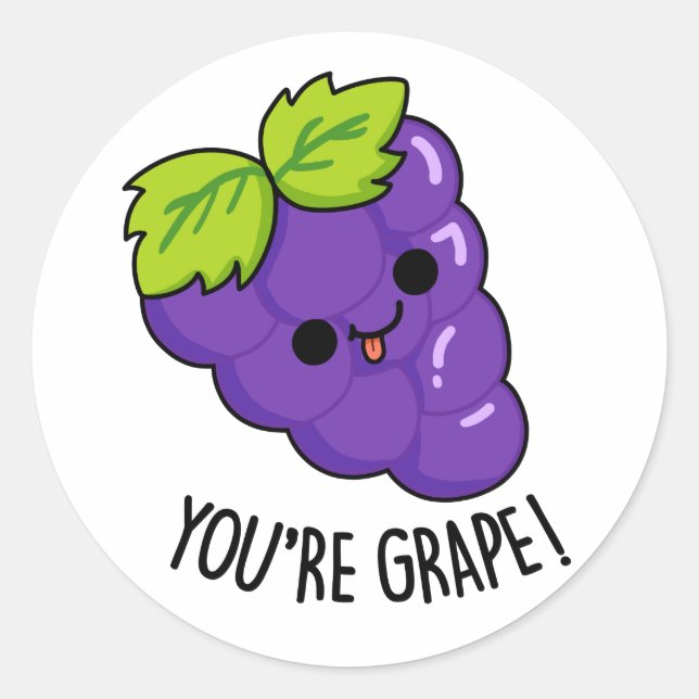 You're Grape Funny Fruit Pun Classic Round Sticker (Front)