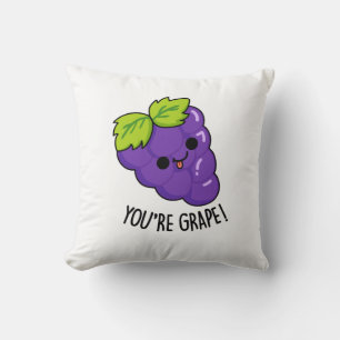 You're Grape Funny Fruit Pun Throw Pillow