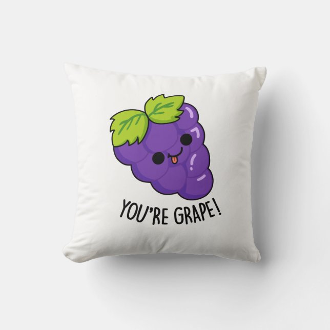 You're Grape Funny Fruit Pun Throw Pillow (Front)