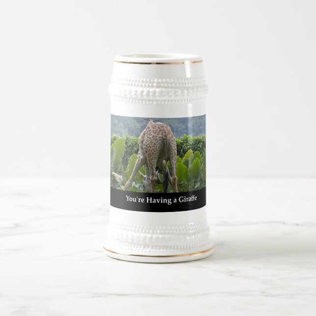 Your'e Having A Giraffe Beer Stein (Center)