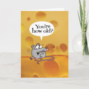 You're how old? Funny Birthday Card
